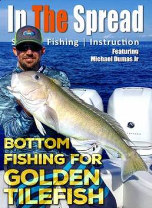 Bottom Fishing for Tilefish with Mike Dumas