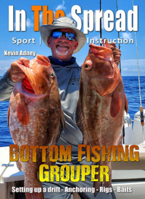 Kevin Adney explaining Bottom Fishing for Grouper