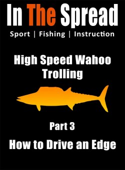 how to drive the edge high speed trolling wahoo fishing course promo poster