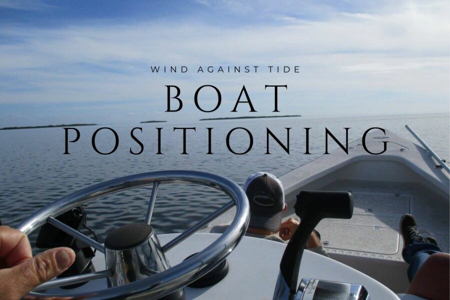 how to position your boat with wind against tide